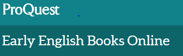 ProQuest – Early English Books Online